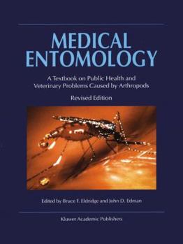 Hardcover Medical Entomology: A Textbook on Public Health and Veterinary Problems Caused by Arthropods Book