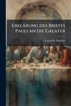 Paperback Erklärung des Briefes Pauli an die Galater [German] Book