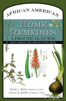Paperback African American Home Remedies: A Practical Guide with Usage and Application Data Book