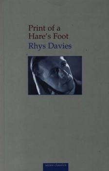 Print of a Hare's Foot Rhys Davies: An Autobiographical Beginning (Seren Classics) - Book  of the Seren Classics