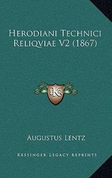 Paperback Herodiani Technici Reliqviae V2 (1867) [Latin] Book