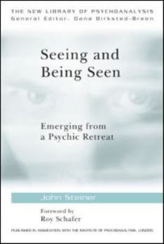 Paperback Seeing and Being Seen: Emerging from a Psychic Retreat Book
