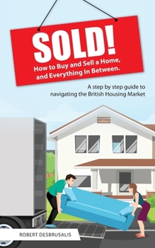 Paperback Sold!: How to Buy and Sell a Home, and Everything In Between Book