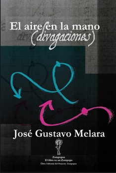 Paperback El aire en la mano (divagaciones) [Spanish] Book
