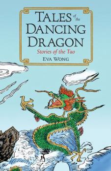 Paperback Tales of the Dancing Dragon: Stories of the Tao Book