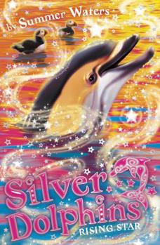 Rising Star - Book #7 of the Silver Dolphins