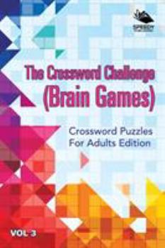 Paperback The Crossword Challenge (Brain Games) Vol 3: Crossword Puzzles For Adults Edition Book