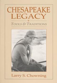 Paperback Chesapeake Legacy: Tools and Traditions Book