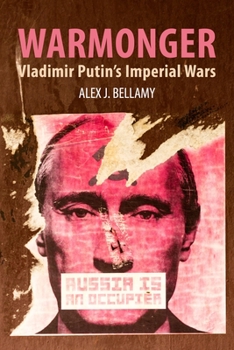 Hardcover Warmonger: Vladimir Putin's Imperial Wars Book