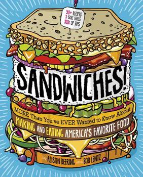 Misc. Sandwiches!: More Than You've Ever Wanted to Know about Making and Eating America's Favorite Food Book