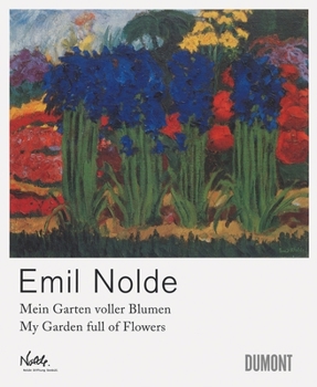 Hardcover Emil Nolde: My Garden Full of Flowers Book