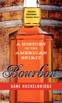 Hardcover Bourbon: A History of the American Spirit Book