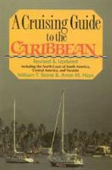 Hardcover A Cruising Guide to the Caribbean: Including the North Coast of South America, Central America and the Yucatan. Book