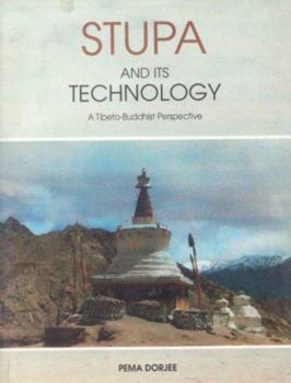 Hardcover Stupa and its Technology: A Tibeto-Buddhist Perspective (Indira Gandhi National Centre for the Arts) Book