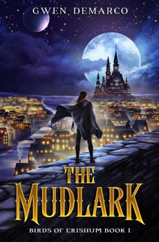 Paperback The Mudlark: Birds of Erishum Trilogy Book