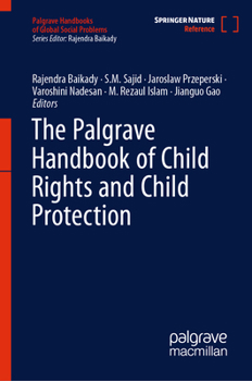 The Palgrave Handbook of Child Rights and Child Protection (Palgrave Handbooks of Global Social Problems)