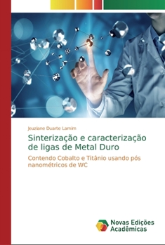 Paperback Sinterização e caracterização de ligas de Metal Duro [Portuguese] Book