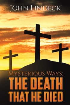 Paperback Mysterious Ways: The Death That He Died Book