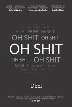 Paperback Oh shit: A Profound Journey into the Depths of Existentialism Book