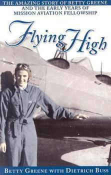 Paperback Flying High: The Amazing Story of Betty Greene Book