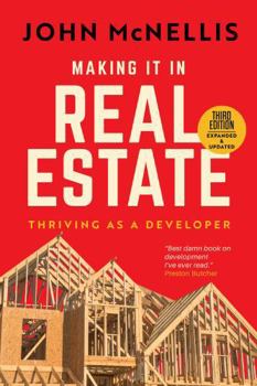 Paperback Making it in Real Estate: Thriving as a Developer Book