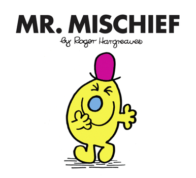 Mr. Mischief (Mr. Men and Little Miss 3D) - Book #36 of the Mr. Men