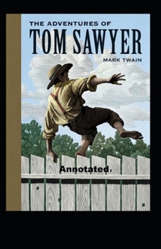 Paperback The Adventures of Tom Sawyer Annotated Book