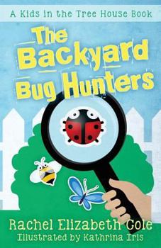Paperback The Backyard Bug Hunters Book