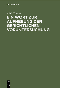 Hardcover Ein Wort Zur Aufhebung Der Gerichtlichen Voruntersuchung [German] Book