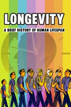 Paperback Longevity: A Brief History of Human Lifespan Book