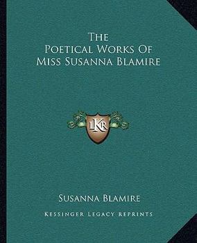 Paperback The Poetical Works Of Miss Susanna Blamire Book