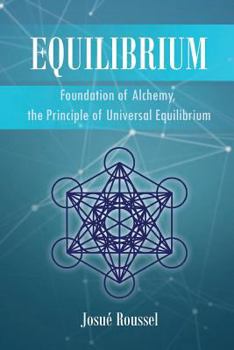 Paperback Equilibrium: Foundation of Alchemy, the Principle of Universal Equilibrium Book