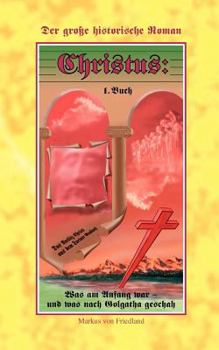 Paperback Christus: Der grosse historische Roman Band 1 [German] Book