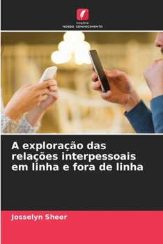 Paperback A exploração das relações interpessoais em linha e fora de linha [Portuguese] Book