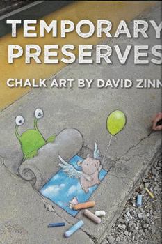 Paperback Temporary Preserves Chalk Art by David Zinn Book