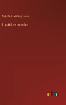 Hardcover El puñal de los celos [Spanish] Book