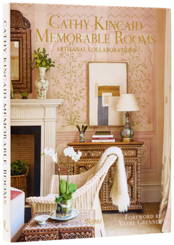 Hardcover Cathy Kincaid Memorable Rooms: Artisanal Collaborations Book