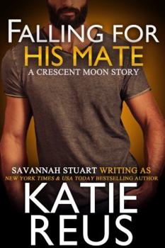 Falling for His Mate - Book #6 of the Crescent Moon