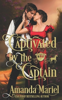 Captivated by the Captain - Book #2 of the Fabled Love