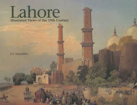 Hardcover Lahore: Illustrated Views of the 19th Century Book