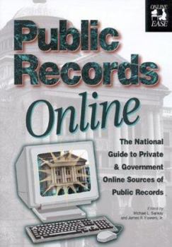 Public Records Online, Fifth Edition: The National Guide to Private & Government Online Sources of Public Records (Public Records Online)
