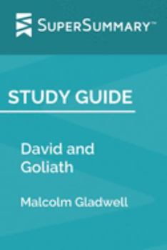 Paperback Study Guide: David and Goliath by Malcolm Gladwell (SuperSummary) Book