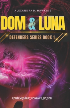 Paperback Dom and Luna: Defenders Series Book 1 Book