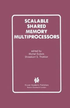 Paperback Scalable Shared Memory Multiprocessors Book