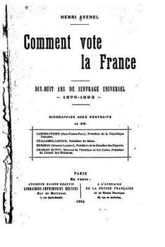 Paperback Comment vote la France, dix-huit ans de suffrage universel, 1876-1893 [French] Book