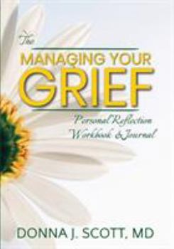 Paperback Managing Your Grief: Personal Reflection Workbook and Journal Book