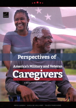 Paperback Perspectives of America's Military and Veteran Caregivers: A Qualitative Exploration Book