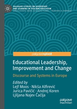 Paperback Educational Leadership, Improvement and Change: Discourse and Systems in Europe Book