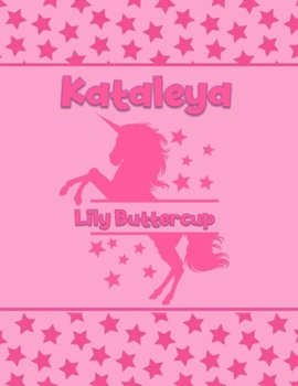 Paperback Kataleya Lily Buttercup: Personalized Draw & Write Book with Her Unicorn Name - Word/Vocabulary List Included for Story Writing Book