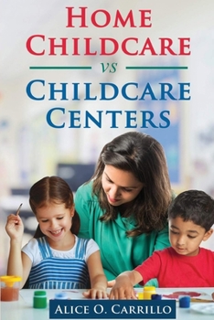 Paperback Home Childcare vs Childcare Centers Book